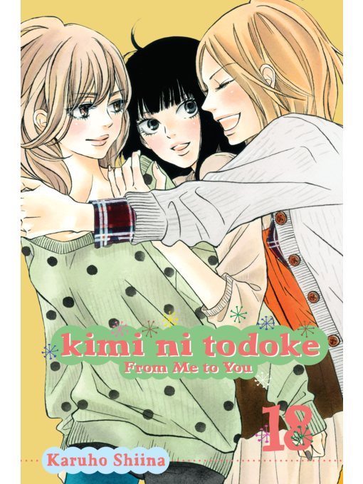 Title details for Kimi ni Todoke: From Me to You, Volume 18 by Karuho Shiina - Wait list